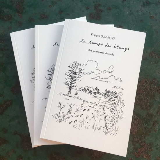 LE TEMPS DES ÉTANGS – FRANÇOIS OLISLAEGER